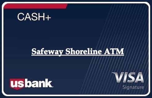 Safeway Shoreline ATM