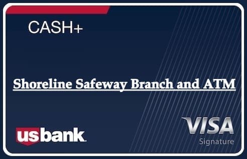 Shoreline Safeway Branch and ATM