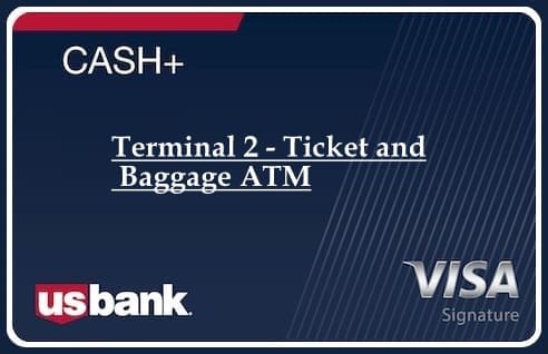 Terminal 2 - Ticket and Baggage ATM