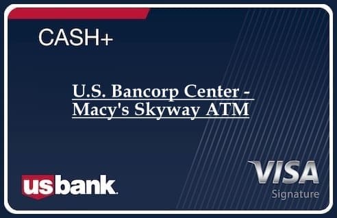 U.S. Bancorp Center - Macy's Skyway ATM